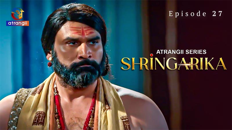 Shringarika - Part 3 | Season 01 | Episode 27